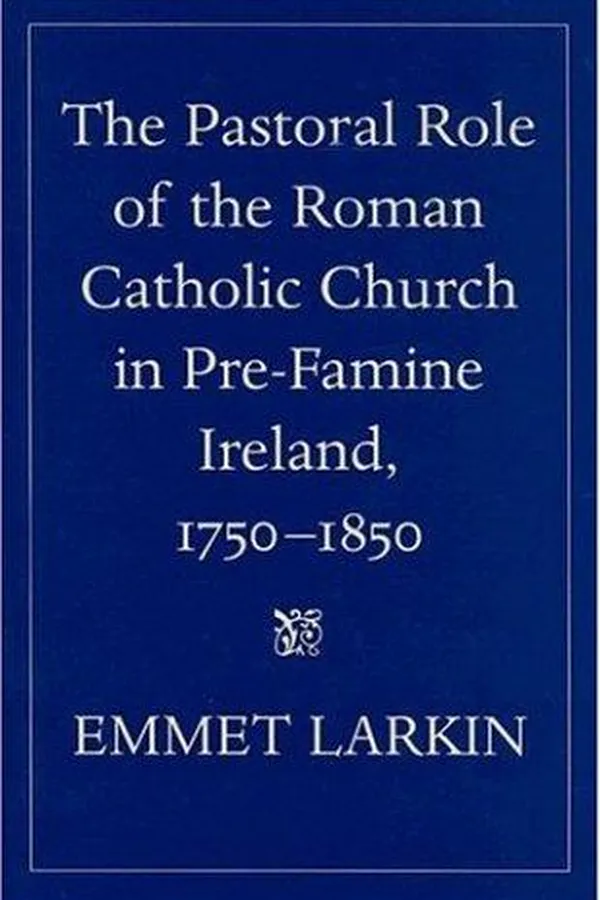 Capa de The pastoral role of the Roman Catholic Church in pre-famine Ireland, 1750-1850