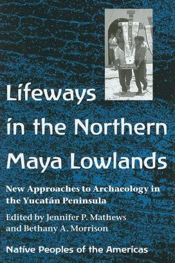 Capa de Lifeways in the northern Maya lowlands