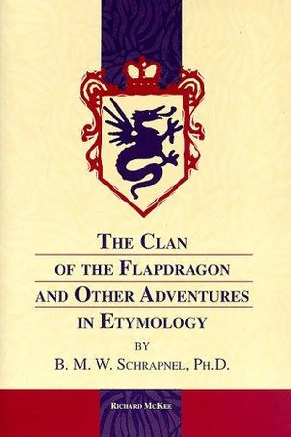 Capa de The clan of the flapdragon and other adventures in etymology