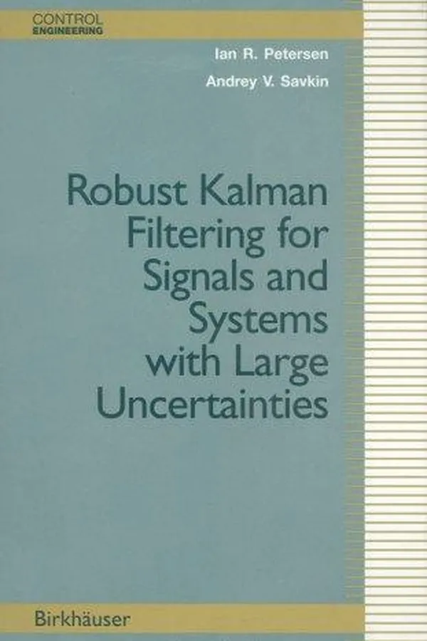 Capa de Robust Kalman filtering for signals and systems with large uncertainties