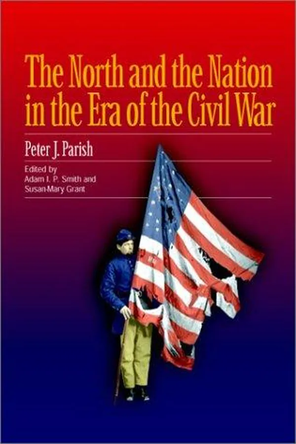 Capa de The North and the nation in the era of the Civil War