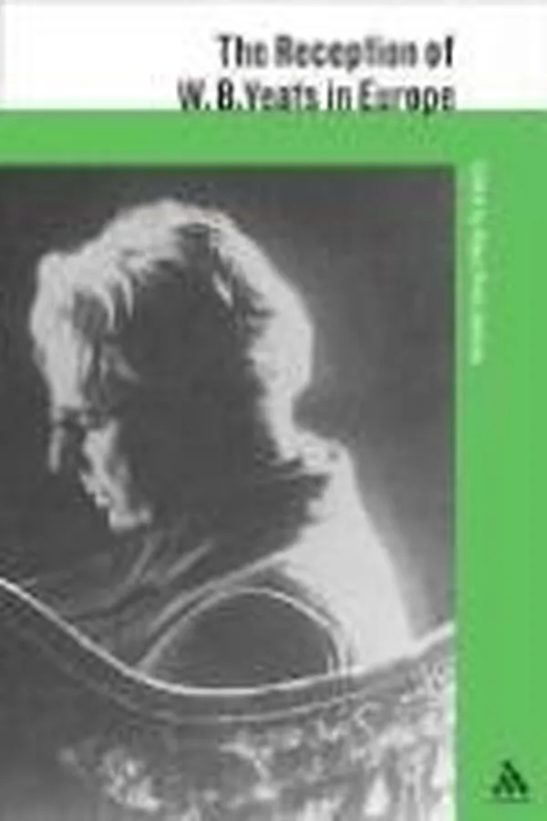 Capa de The Reception of W. B. Yeats in Europe (The Athlone Critical Traditions)
