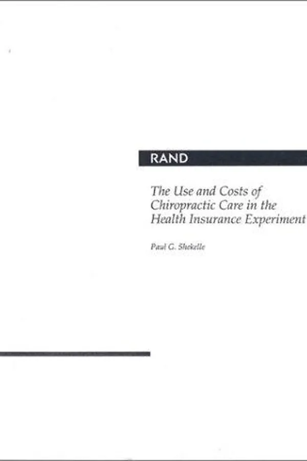 Capa de The use and costs of chiropractic care in the health insurance experiment