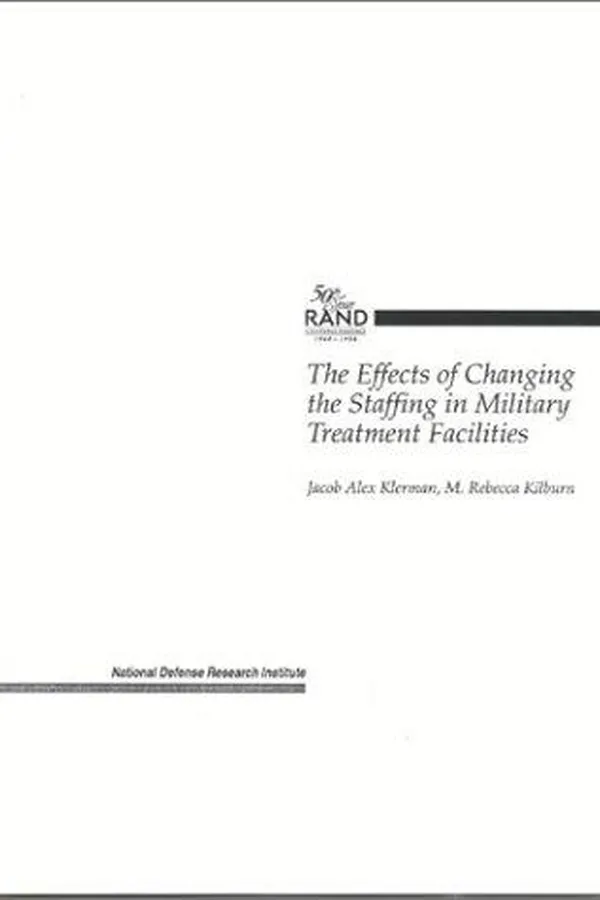 Capa de The effects of changing the staffing in military treatment facilities