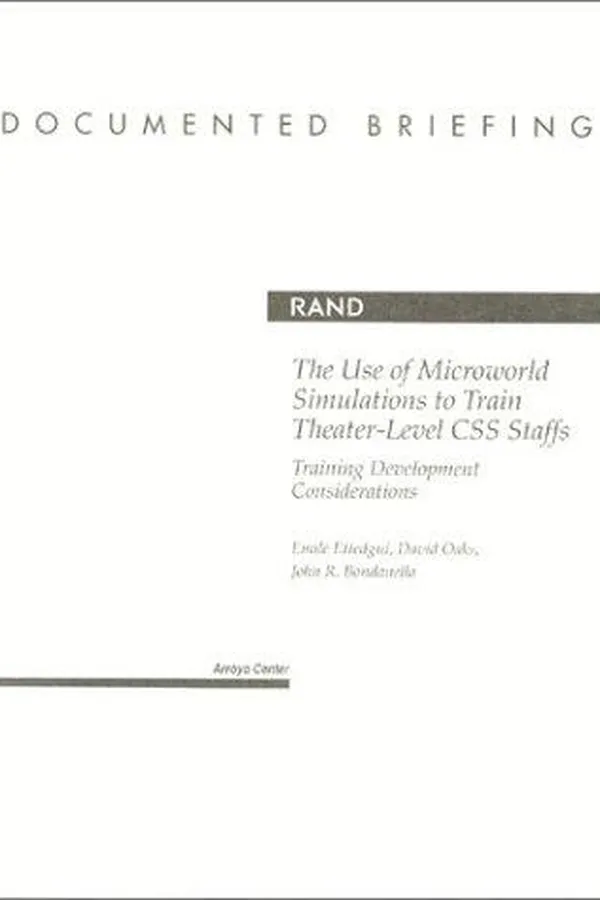 Capa de The use of microworld simulations to train theater-level CSS staffs