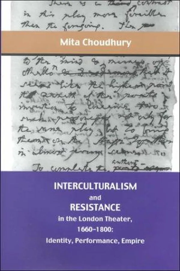 Capa de Interculturalism and resistance in the London theater, 1660-1800