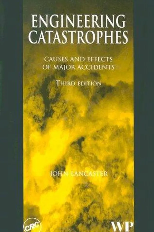 Capa de Engineering Catastrophes Causes and Effects of Major Accidents