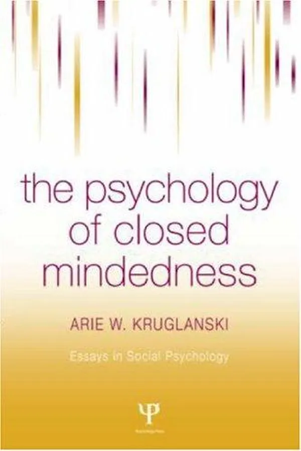 Capa de The Psychology of Closed Mindedness (Essays in Socialpsychology)