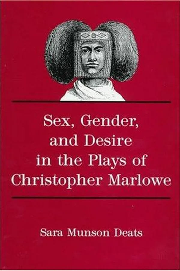 Capa de Sex, gender, and desire in the plays of Christopher Marlowe