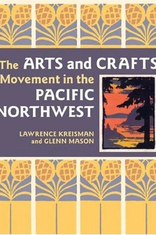 Capa de The arts and crafts movement in the Pacific Northwest