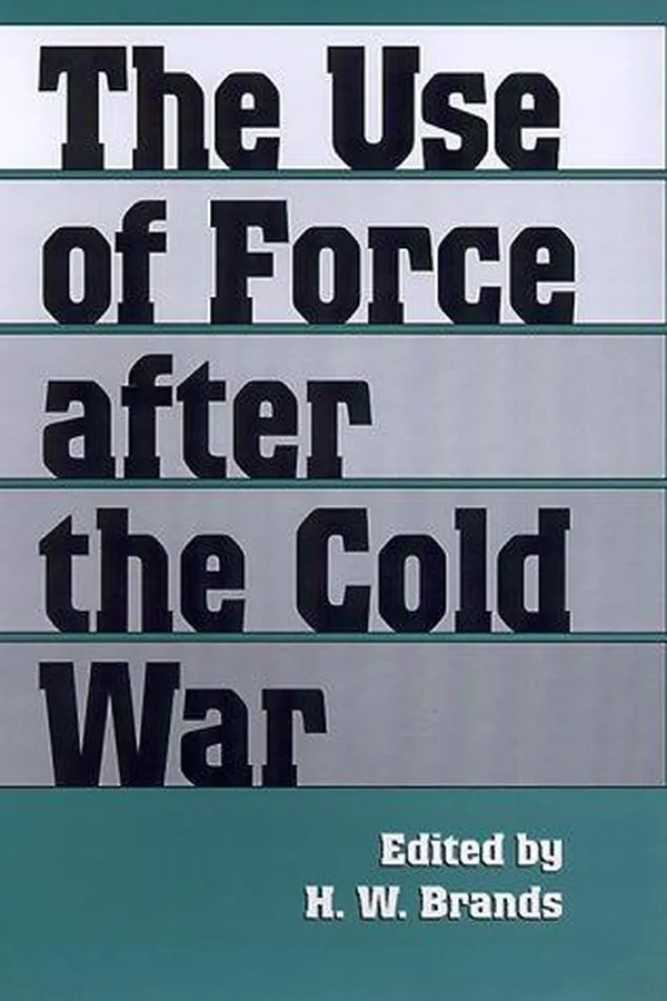Capa de The Use of Force After the Cold War (Foreign Relations and the Presidency. 3)
