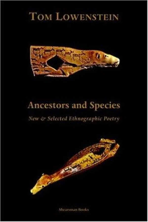 Capa de Ancestors and Species. New & Selected Ethnographic Poetry