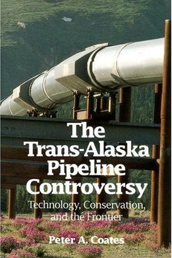 Capa de The Trans-Alaska pipeline controversy
