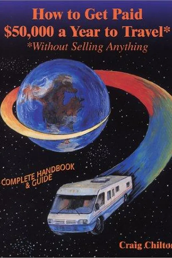 Capa de How to get paid $50,000 a year to travel* *without selling anything