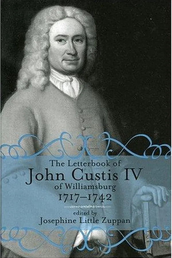 Capa de The letterbook of John Custis IV of Williamsburg, 1717-1742