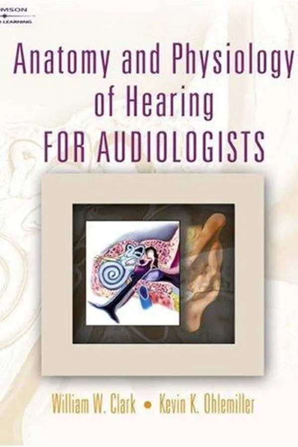 Capa de Anatomy and physiology of hearing for audiologists