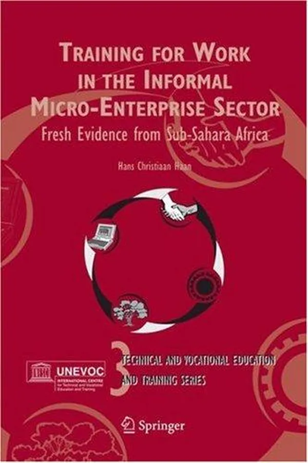 Capa de Training for Work in the Informal Micro-Enterprise Sector: Fresh Evidence from Sub-Sahara Africa (Technical and Vocational Education and Training: Issues, Concerns and Prospects)