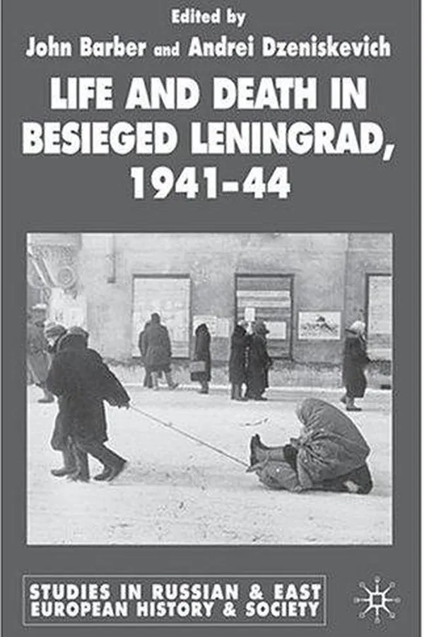 Capa de Life and death in besieged Leningrad, 1941-44