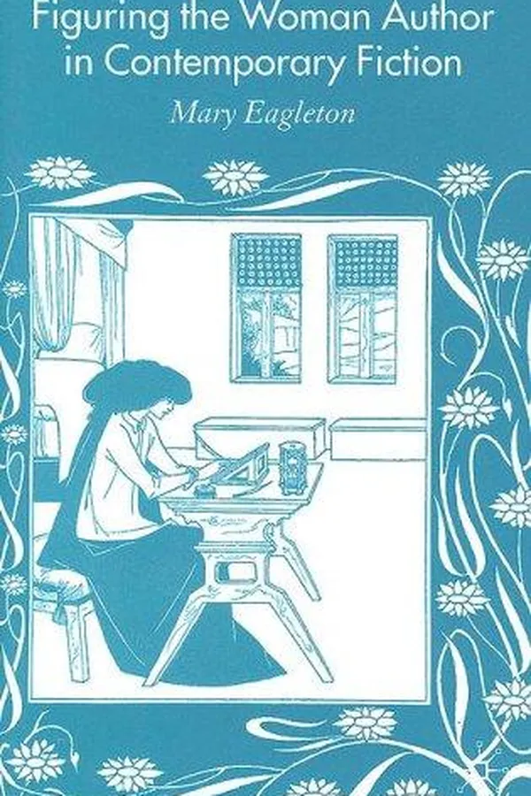 Capa de Figuring the woman author in contemporary fiction