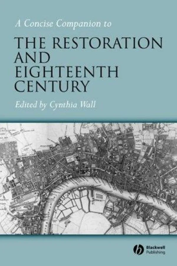 Capa de CONCISE COMPANION TO THE RESTORATION AND EIGHTEENTH CENTURY; ED. BY CYNTHIA WALL