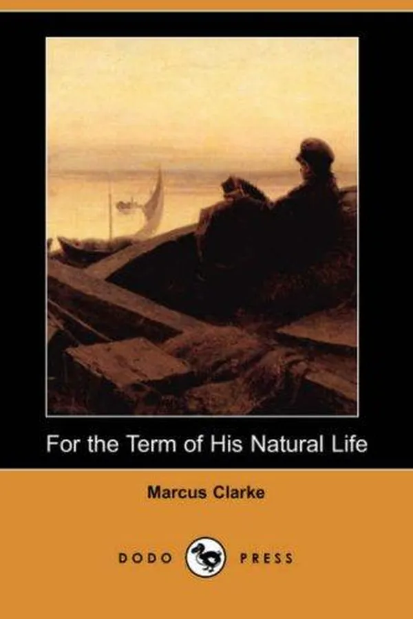 Capa de For the Term of His Natural Life
