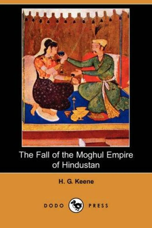 Capa de The Fall of the Moghul Empire of Hindustan