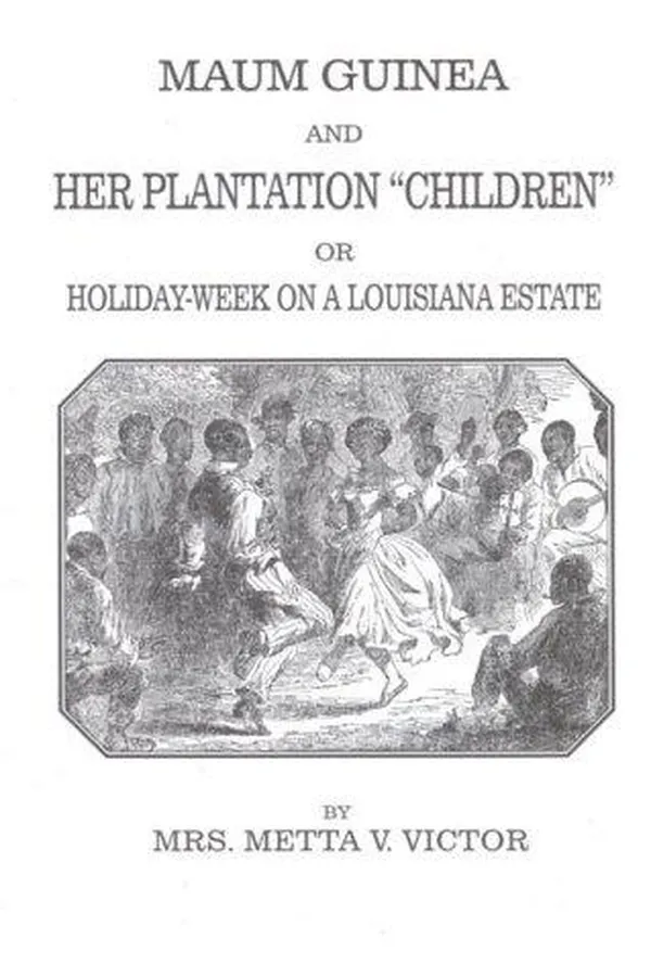 Capa de Maum Guinea and her plantation "children", or, Holiday-week on a Louisiana estate