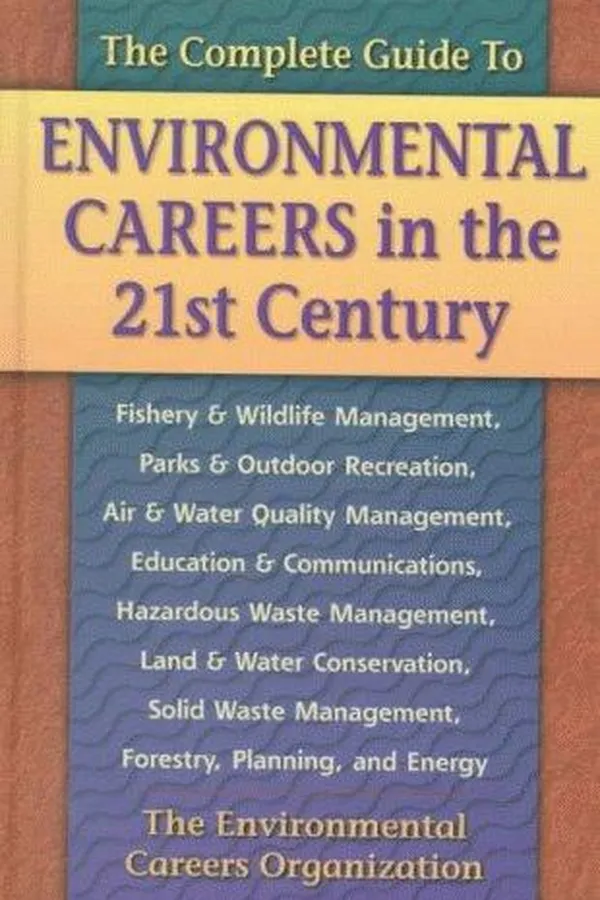 Capa de The complete guide to environmental careers in the 21st century