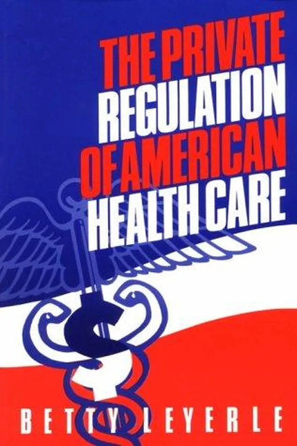 Capa de Private regulation of American health care
