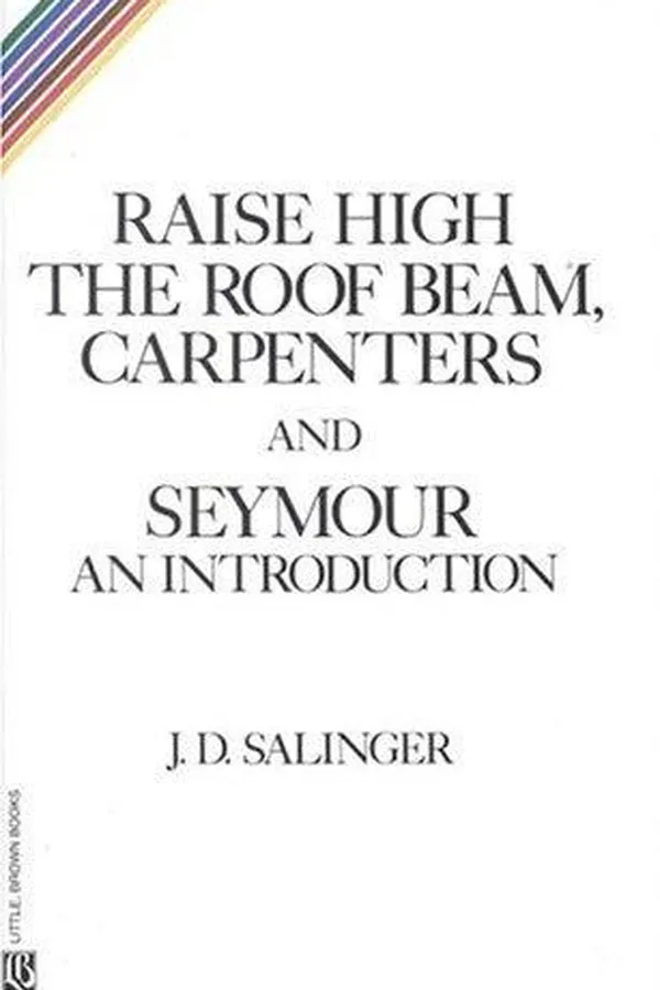 Capa de Raise High the Roof Beam, Carpenters; and Seymour, An Introduction