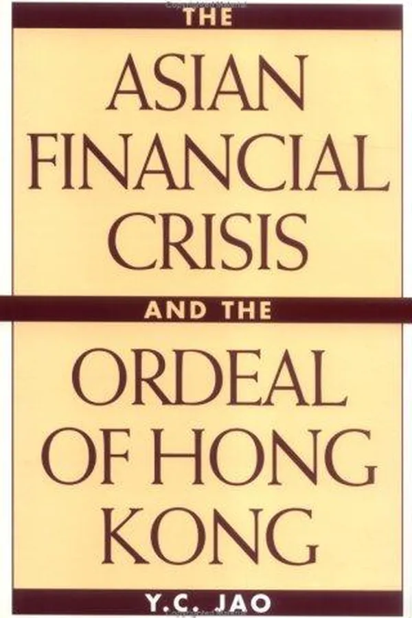 Capa de The Asian Financial Crisis and the Ordeal of Hong Kong: