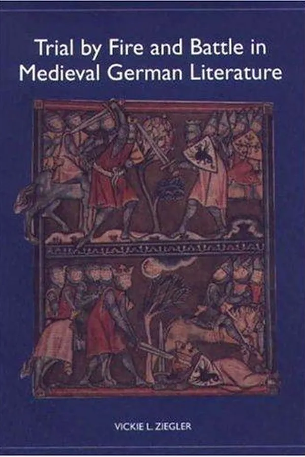 Capa de Trial by Fire and Battle in Medieval German Literature (Studies in German Literature Linguistics and Culture)