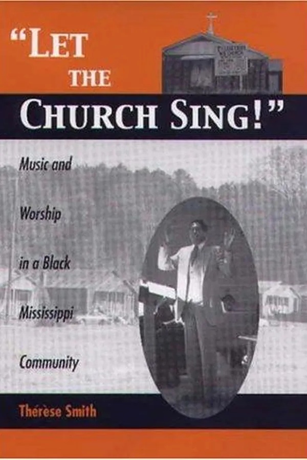 Capa de Let the Church Sing! Music and Worship in a Black Mississippi Community