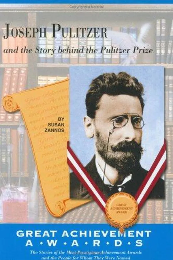 Capa de Joseph Pulitzer and the story behind the Pulitzer Prize
