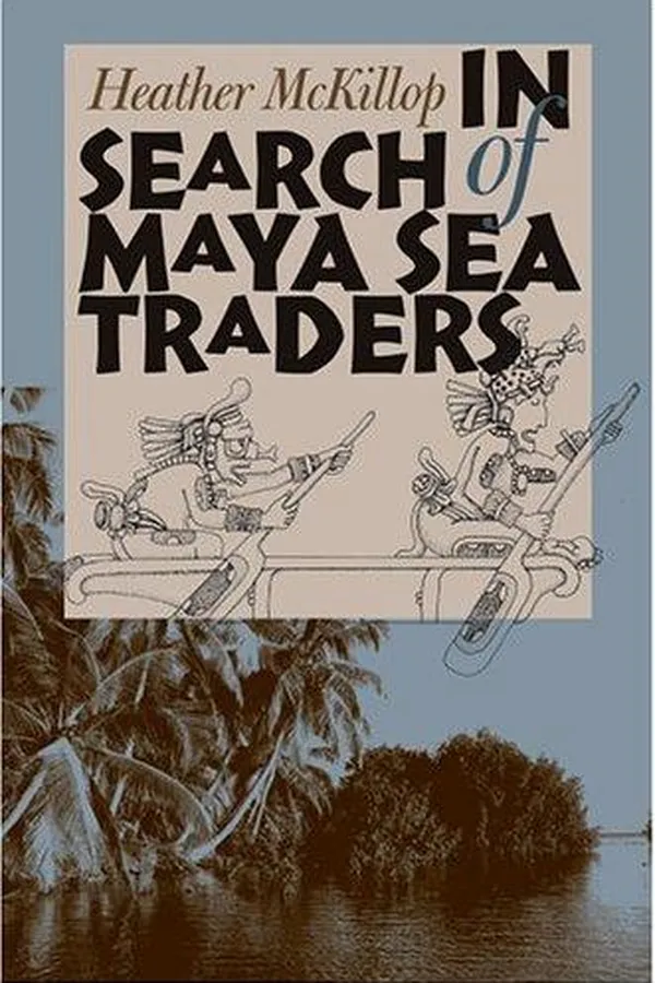 Capa de In Search Of Maya Sea Traders (Texas a & M University Anthropology Series)