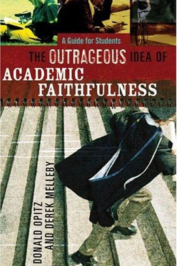 Capa de The outrageous idea of academic faithfulness
