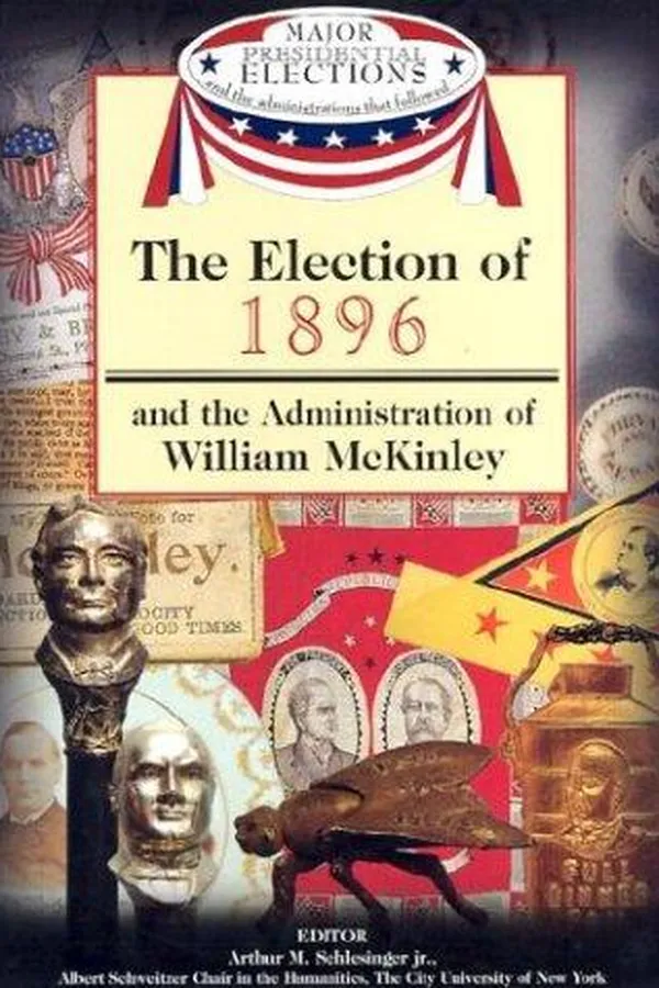 Capa de The election of 1896 and the administration of William McKinley