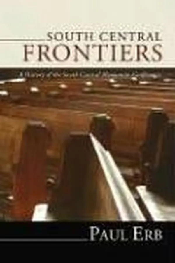 Capa de South Central Frontiers  A History of the South Central Mennonite conference