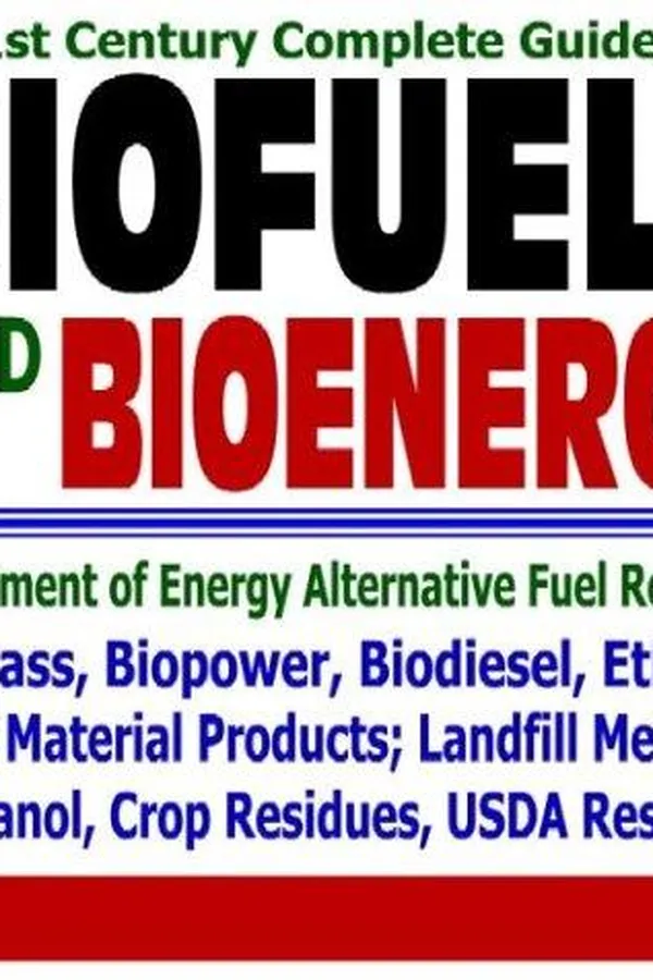 Capa de 21st Century Complete Guide to Biofuels and Bioenergy