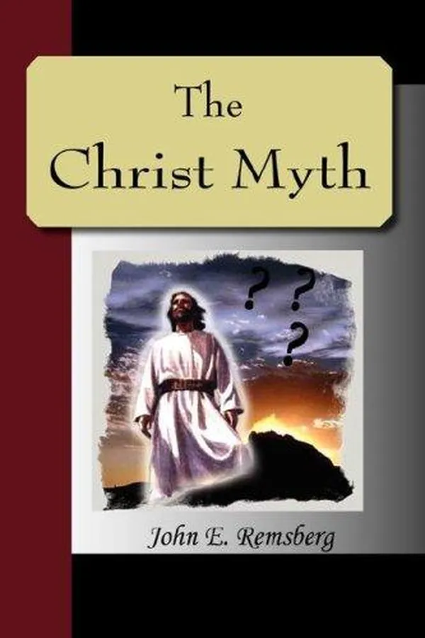 Capa de The Christ Myth - A Critical Review and Analysis of the Evidence of His Existence