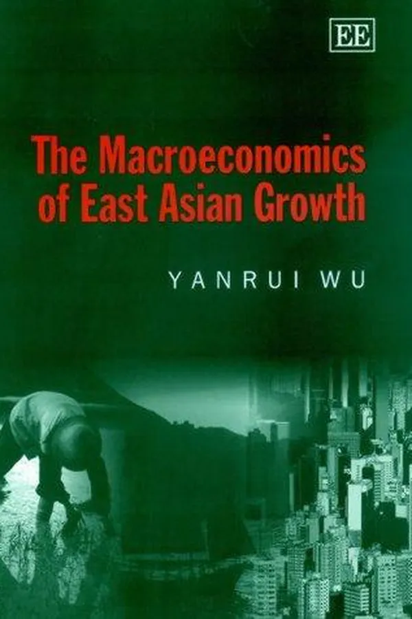 Capa de The Macroeconomics of East Asian Growth