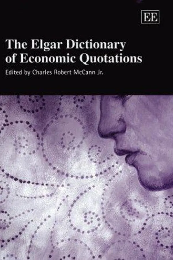 Capa de ELGAR DICTIONARY OF ECONOMIC QUOTATIONS; ED. BY CHARLES ROBERT MCCANN