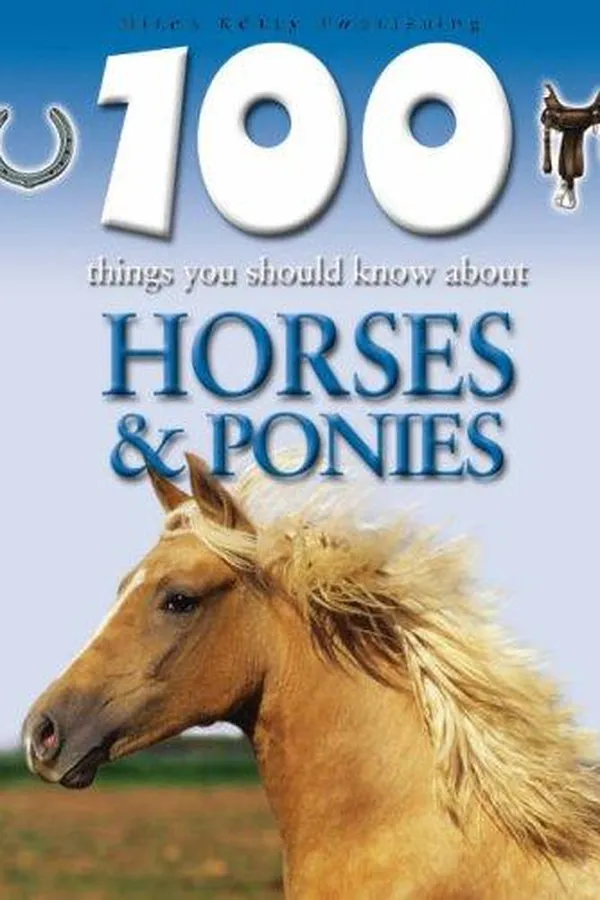 Capa de 100 Things You Should Know About Horses and Ponies (100 Things You Should Know Abt)