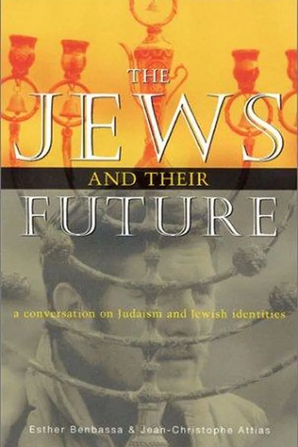 Capa de JEWS AND THEIR FUTURE: A CONVERSATION ON JUDAISM AND JEWISH IDENTITIES; TRANS. BY PATRICK CAMILLER