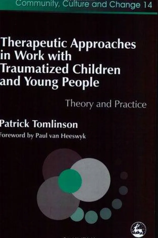 Capa de Therapeutic Approaches in Work With Traumatised Children and Young People