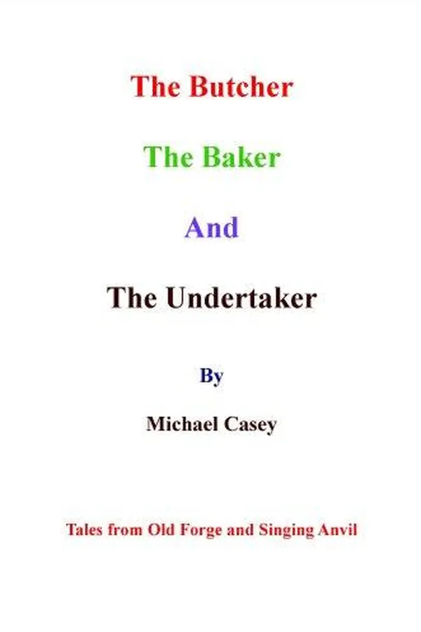 Capa de The Butcher, The Baker & The Undertaker - Tales from Old Forge and Singing Anvil