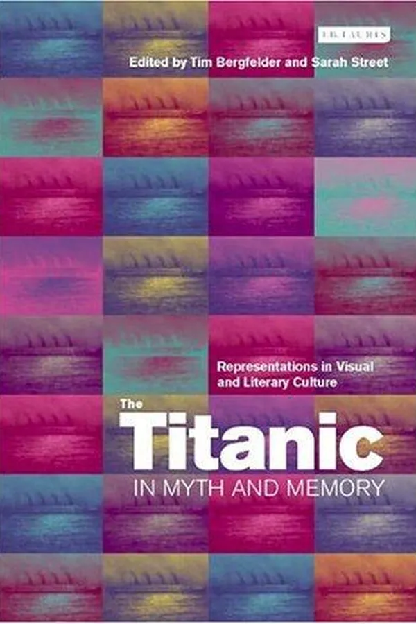 Capa de The Titanic in myth and memory