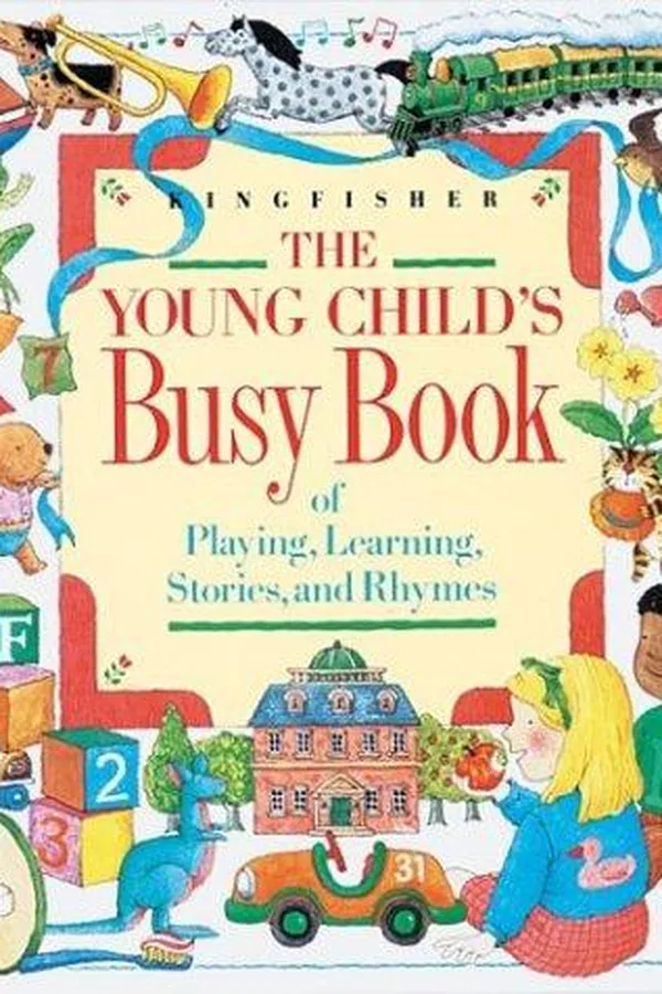 Capa de The young child's busy book of playing, learning, stories, and rhymes