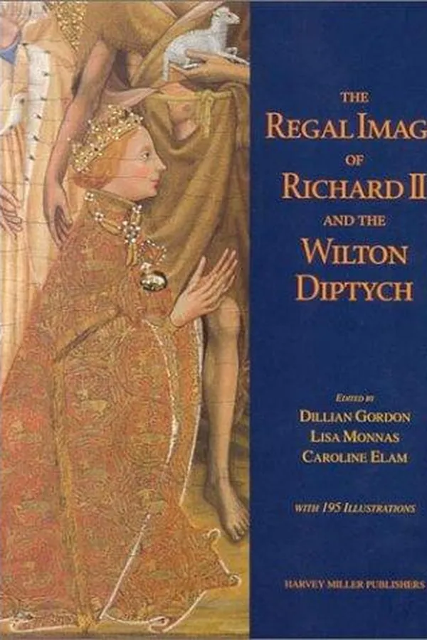 Capa de The regal image of Richard II and the Wilton Diptych