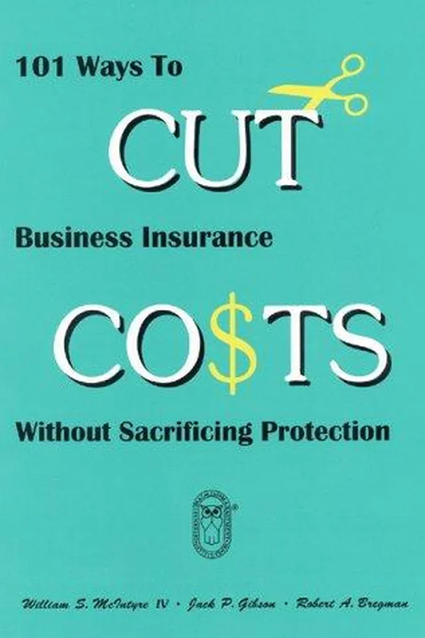 Capa de 101 ways to cut business insurance costs without sacrificing protection